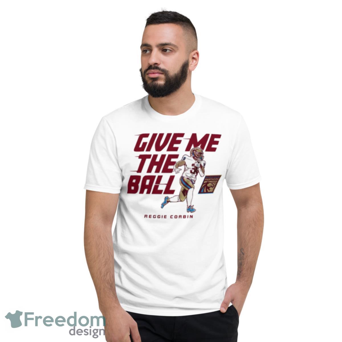 Michigan Panthers Reggie Corbin Give Me The Ball Shirt - Short Sleeve T-Shirt