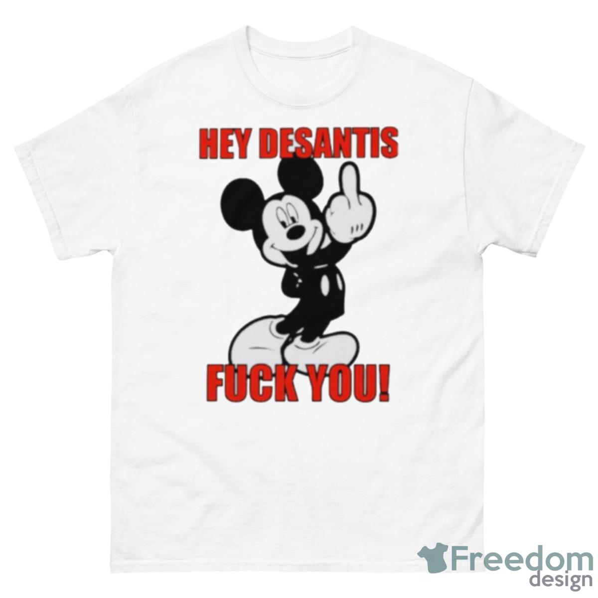 Mickey Mouse Hey Desantis Fuck You Shirt - 500 Men’s Classic Tee Gildan