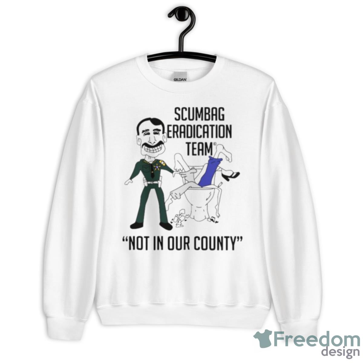 Mike Chitwood Scumbag Eradication Team Not In Our County Tee - Unisex Heavy Blend Crewneck Sweatshirt
