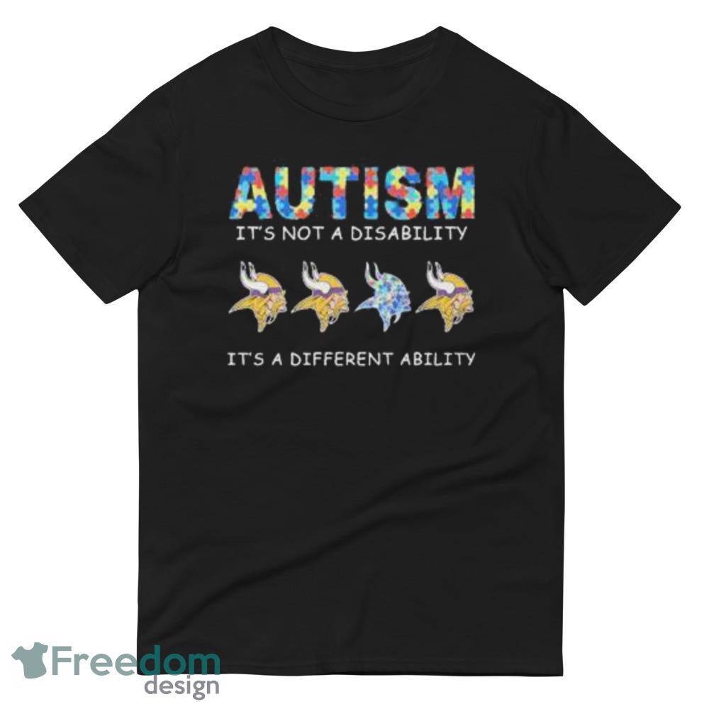 Minnesota Vikings Autism It's not a disability it's a different ability minnesota  vikings T shirts vintage - Freedomdesign