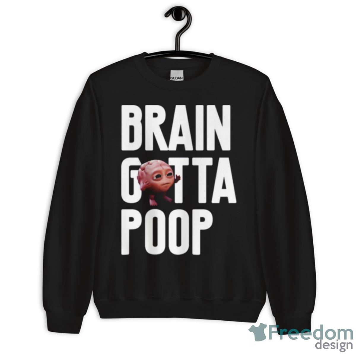 Molly Brain Gotta Poop Lil Dicky Shirt - Unisex Crewneck Sweatshirt