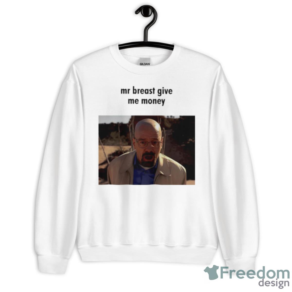 Mr Breast Give Me Money Shirt - Unisex Heavy Blend Crewneck Sweatshirt