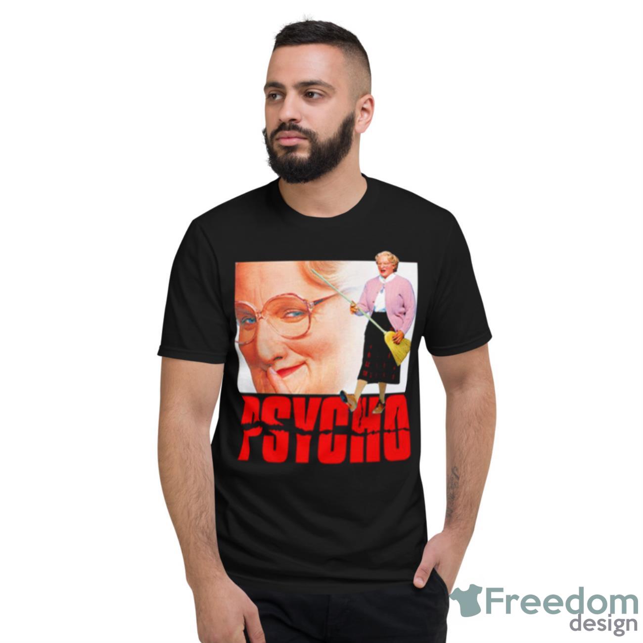 Mrs Doubtfire Psycho Shirt - Short Sleeve T-Shirt