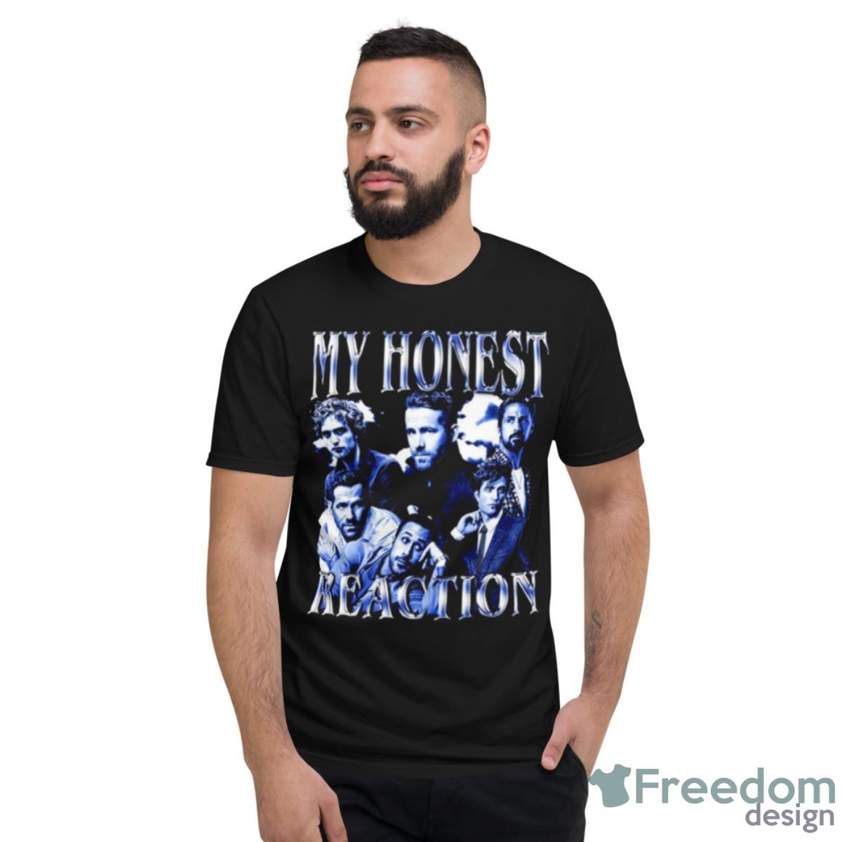 My Honest Reaction Shirt - Short Sleeve T-Shirt