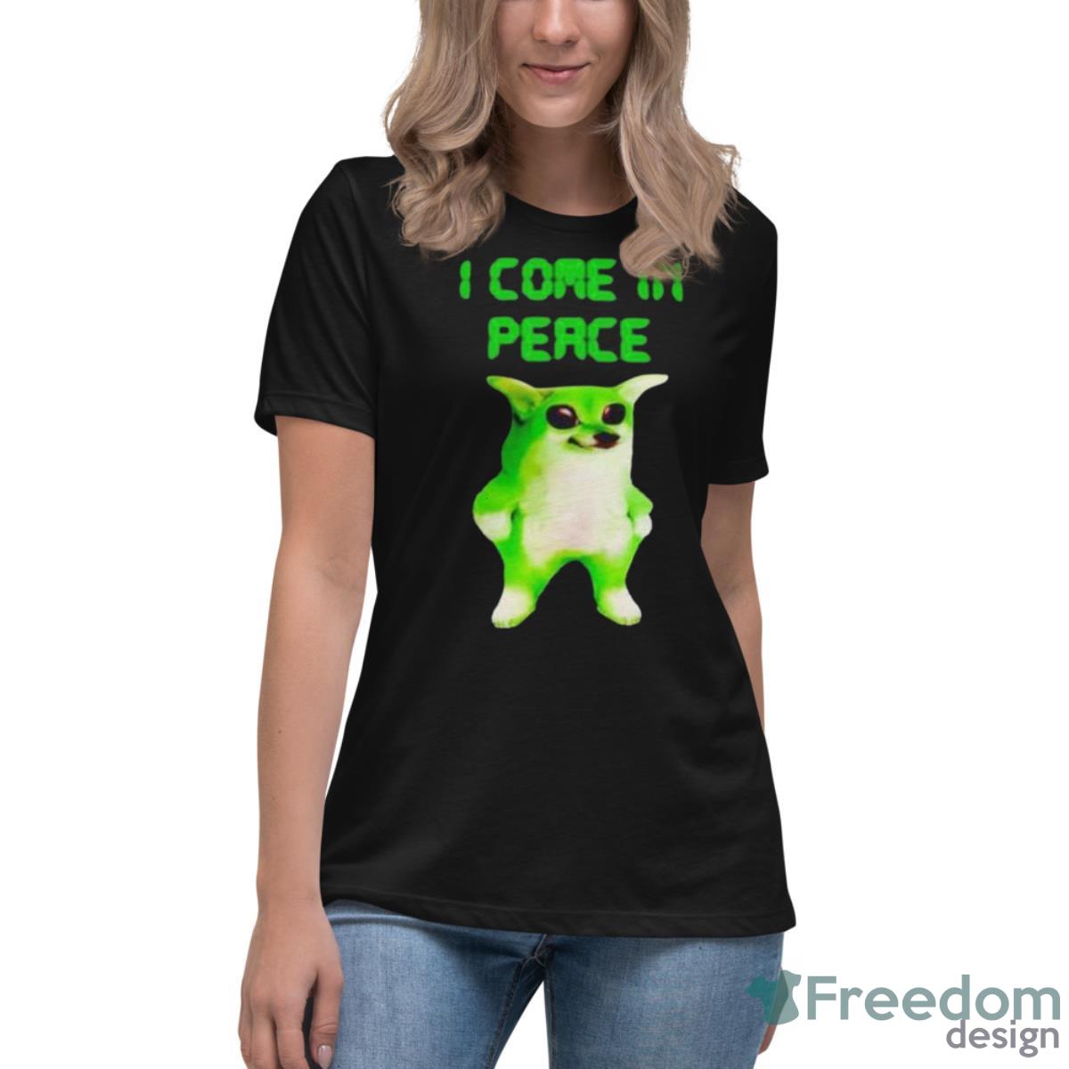 NAFO I Come In Peace Shirt - Womens Relaxed Short Sleeve Jersey Tee NAFO I Come In Peace Shirt - Womens Relaxed Short Sleeve Jersey Tee