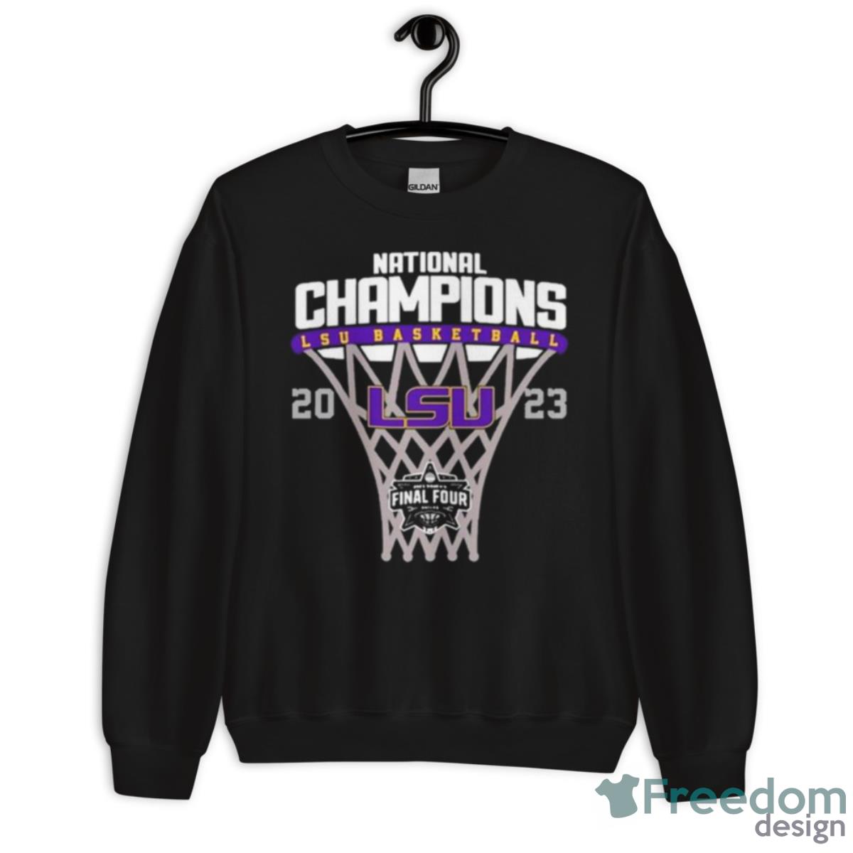 National Champions Lsu Basketball Final Four 2023 Shirt - Unisex Crewneck Sweatshirt