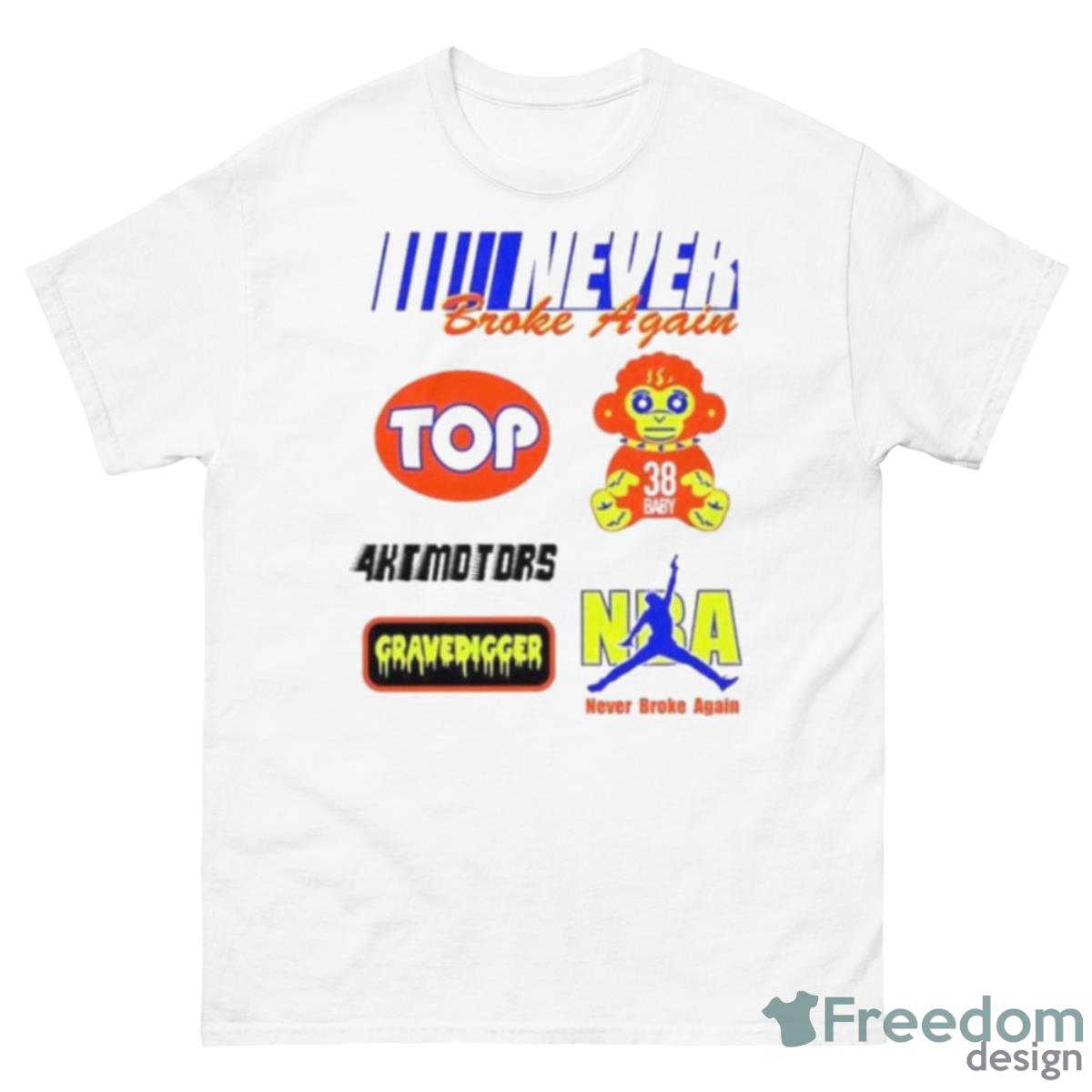 Never Broke Again Nascar Shirt - 500 Men’s Classic Tee Gildan