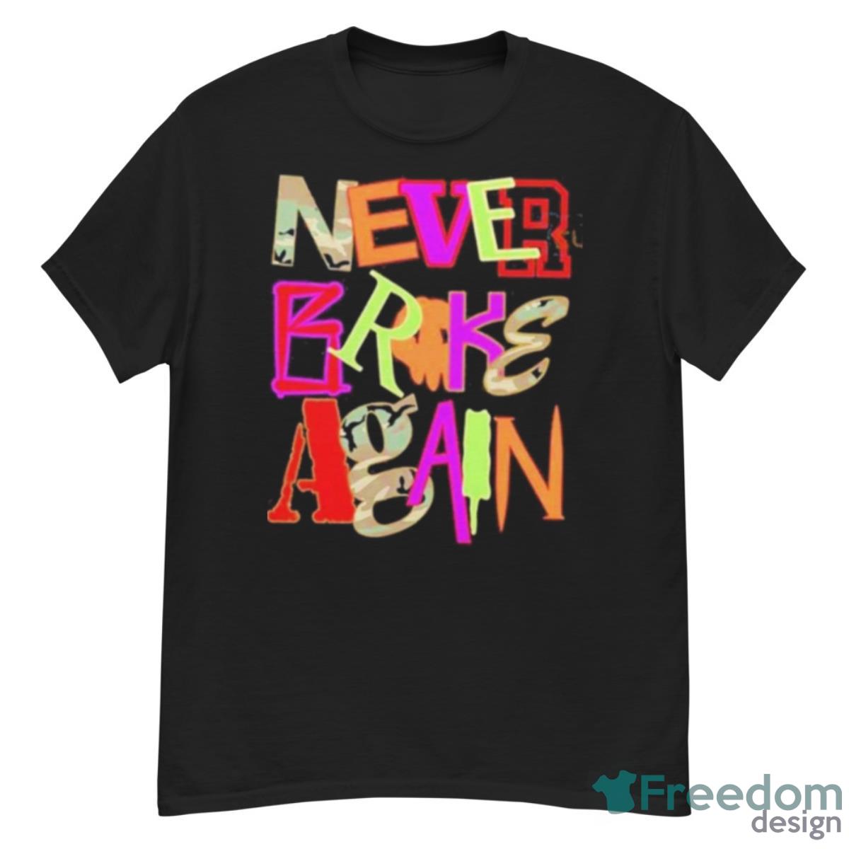 Never Broke Again New Drop Fonts Shirt - G500 Men’s Classic T-Shirt