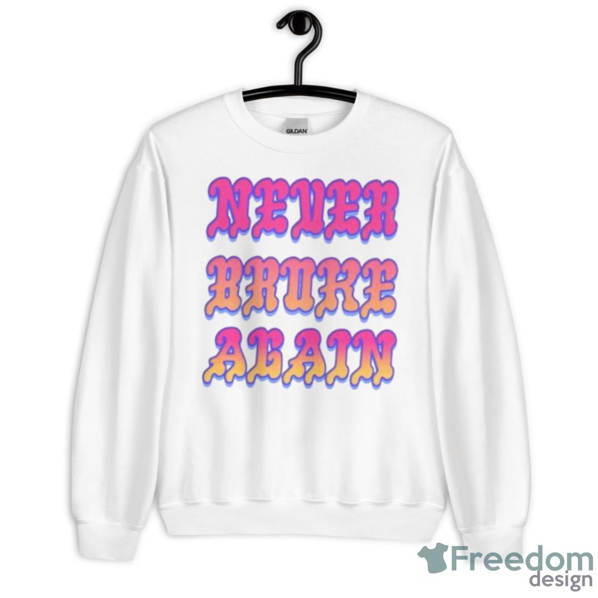 Never Broke Again New Merch DRIP Shirt - Unisex Heavy Blend Crewneck Sweatshirt