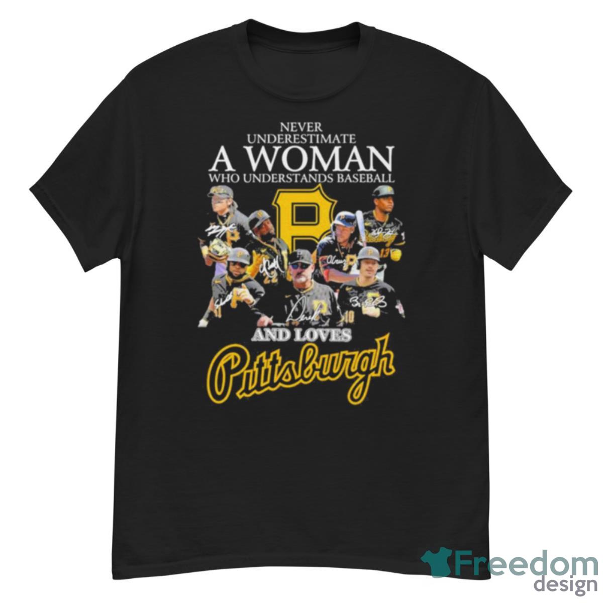 Never Underestimate A Woman Who Understands Baseball And Love Pittsburgh Pirates Signatures Shirt - G500 Men’s Classic T-Shirt