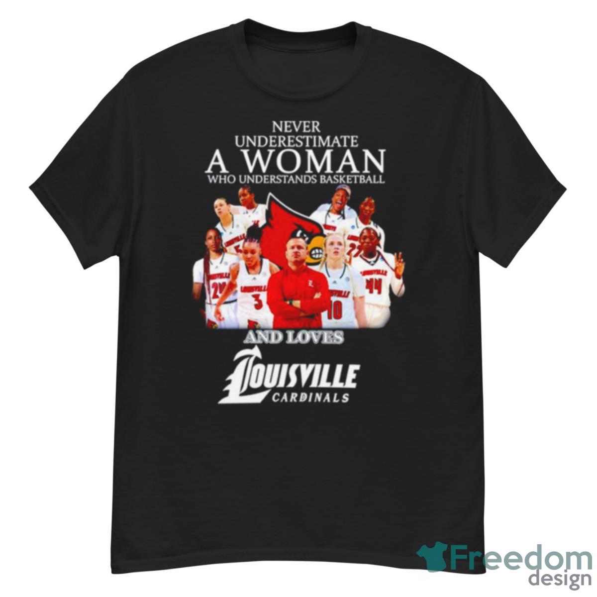 Never Underestimate A Woman Who Understands Basketball And Loves Louisville Cardinals Women’s Basketball Shirt - G500 Men’s Classic T-Shirt