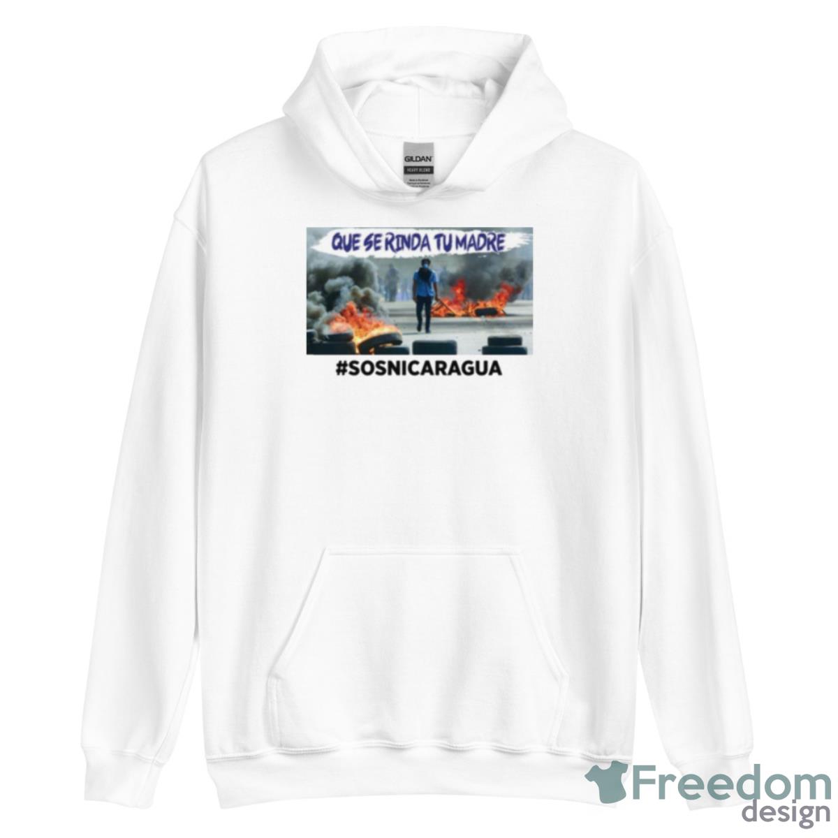 Nicaragua Protest Design Que Se Rinda Tu Madre Sosnicaragua Shirt - Unisex Heavy Blend Hooded Sweatshirt