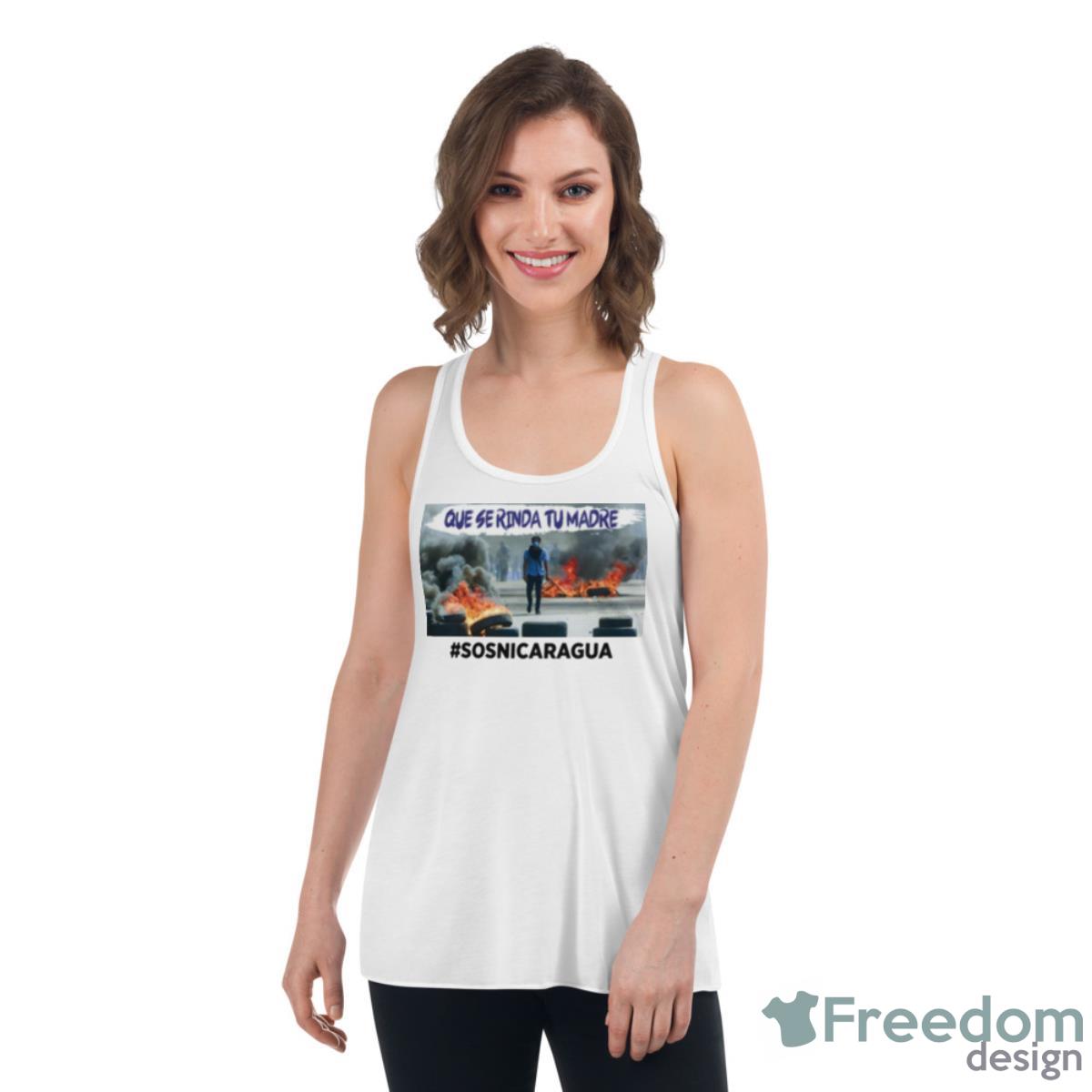 Nicaragua Protest Design Que Se Rinda Tu Madre Sosnicaragua Shirt image Nicaragua Protest Design Que Se Rinda Tu Madre Sosnicaragua Shirt