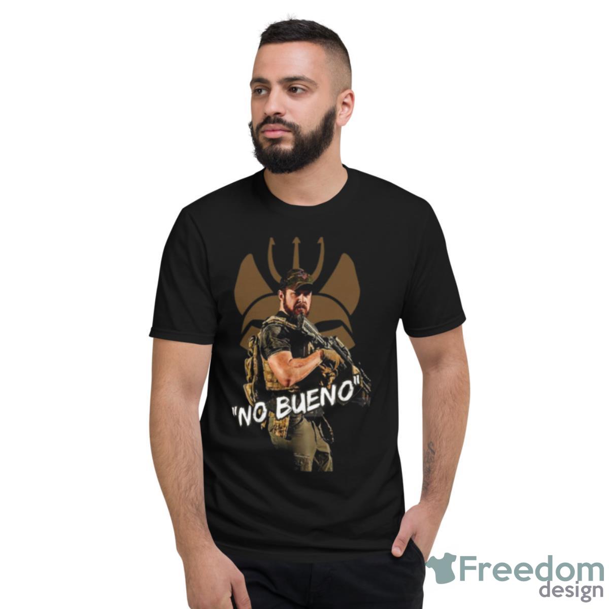 No Bueno Bravo Seal Team Sonny Shirt - Short Sleeve T-Shirt