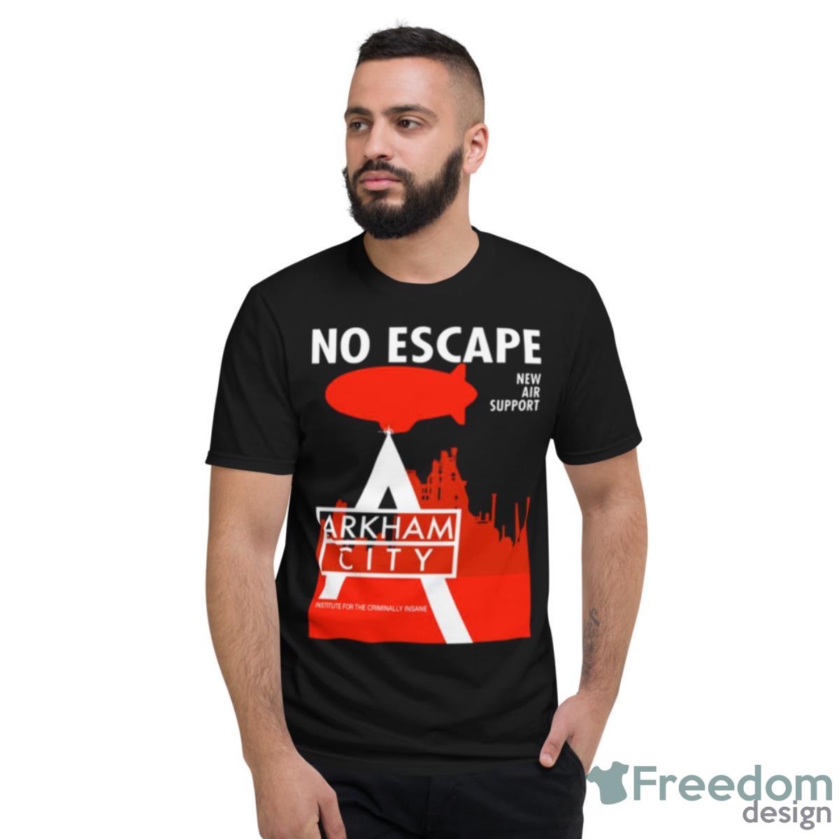 No Escape New Air Support Arkham City Ac Propaganda Shirt - Short Sleeve T-Shirt