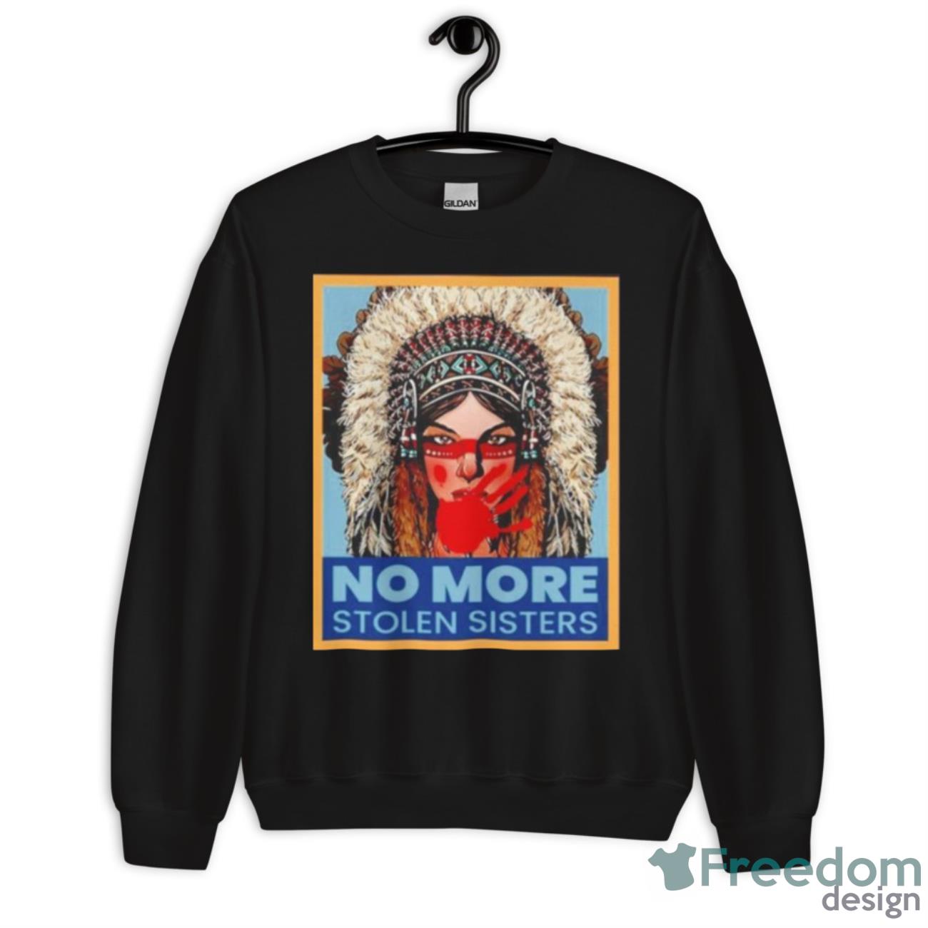 No More Stolen Sisters Shirt - Unisex Crewneck Sweatshirt No More Stolen Sisters Shirt - Unisex Crewneck Sweatshirt