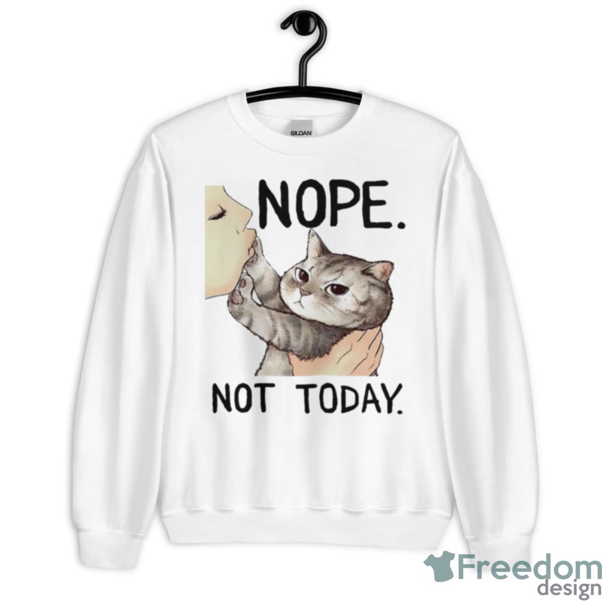 Nope Not Today CaShirt - Unisex Heavy Blend Crewneck Sweatshirt