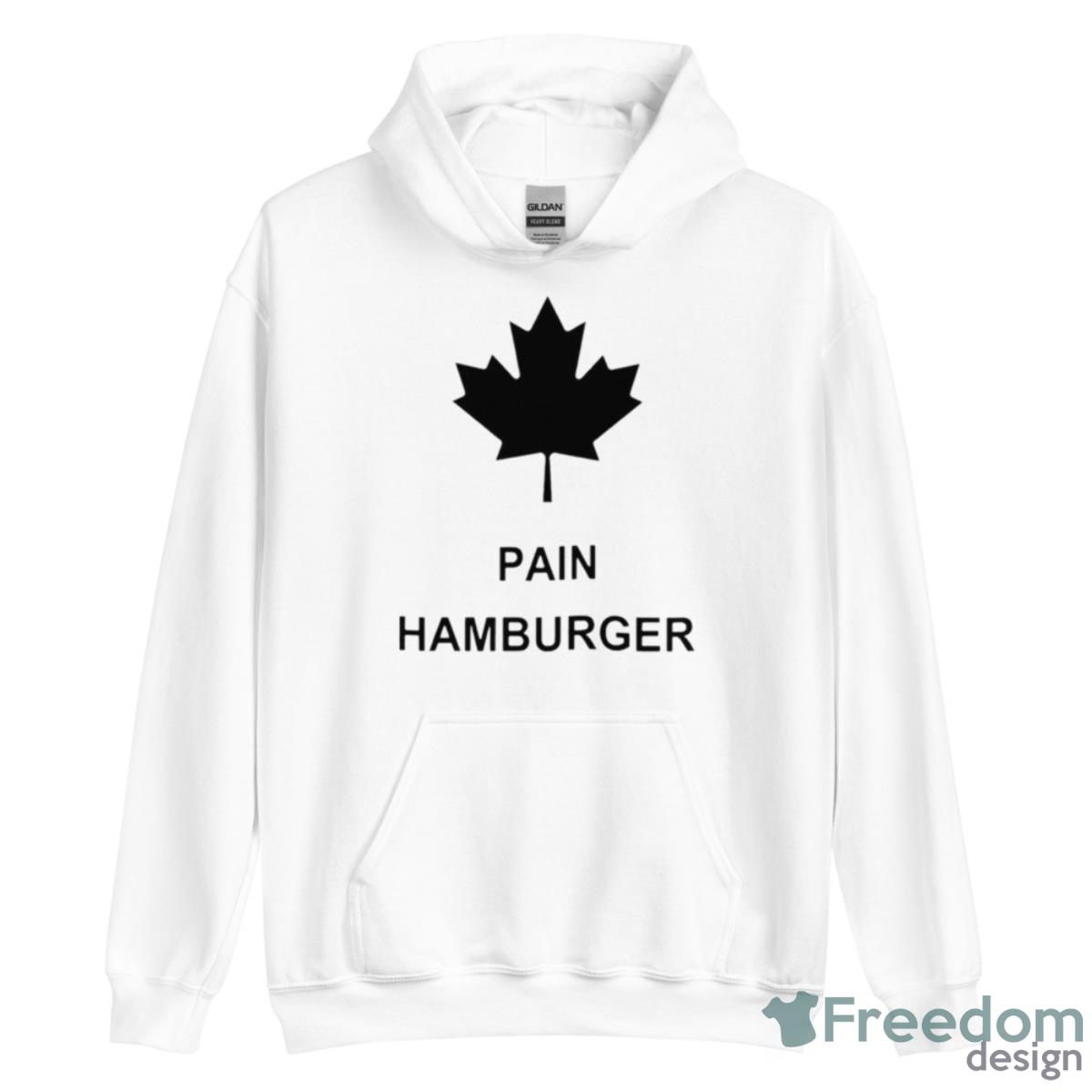 Pain Hamburger Canada Shirt - Unisex Heavy Blend Hooded Sweatshirt