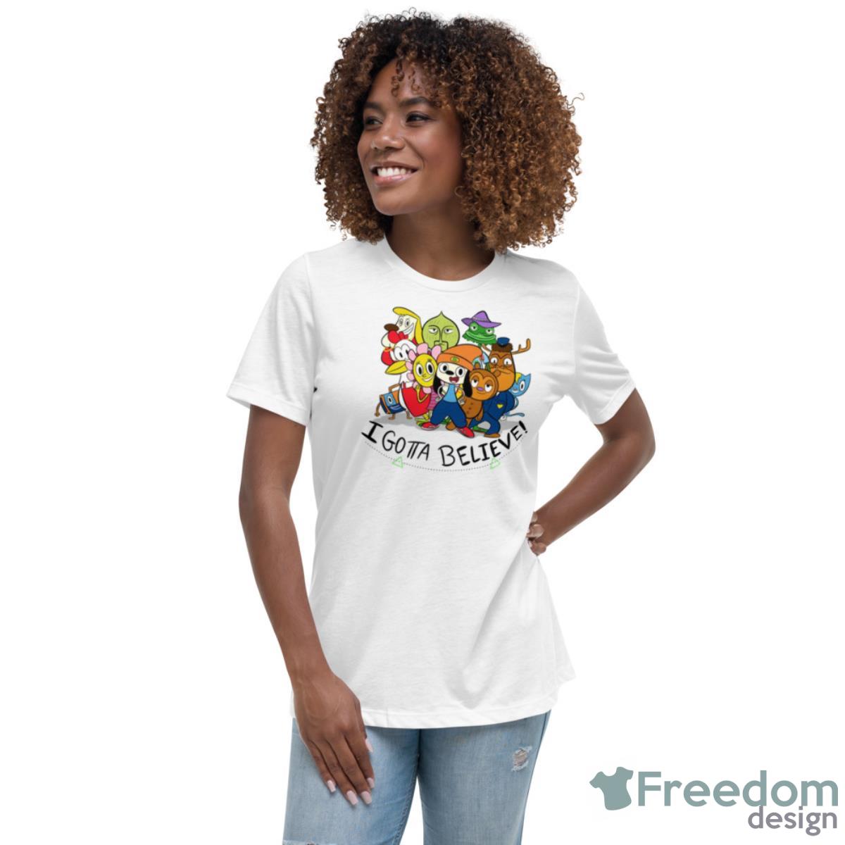 Parappa The Rapper I Gotta Believe Shirt - Womens Relaxed Short Sleeve Jersey Tee Parappa The Rapper I Gotta Believe Shirt - Womens Relaxed Short Sleeve Jersey Tee