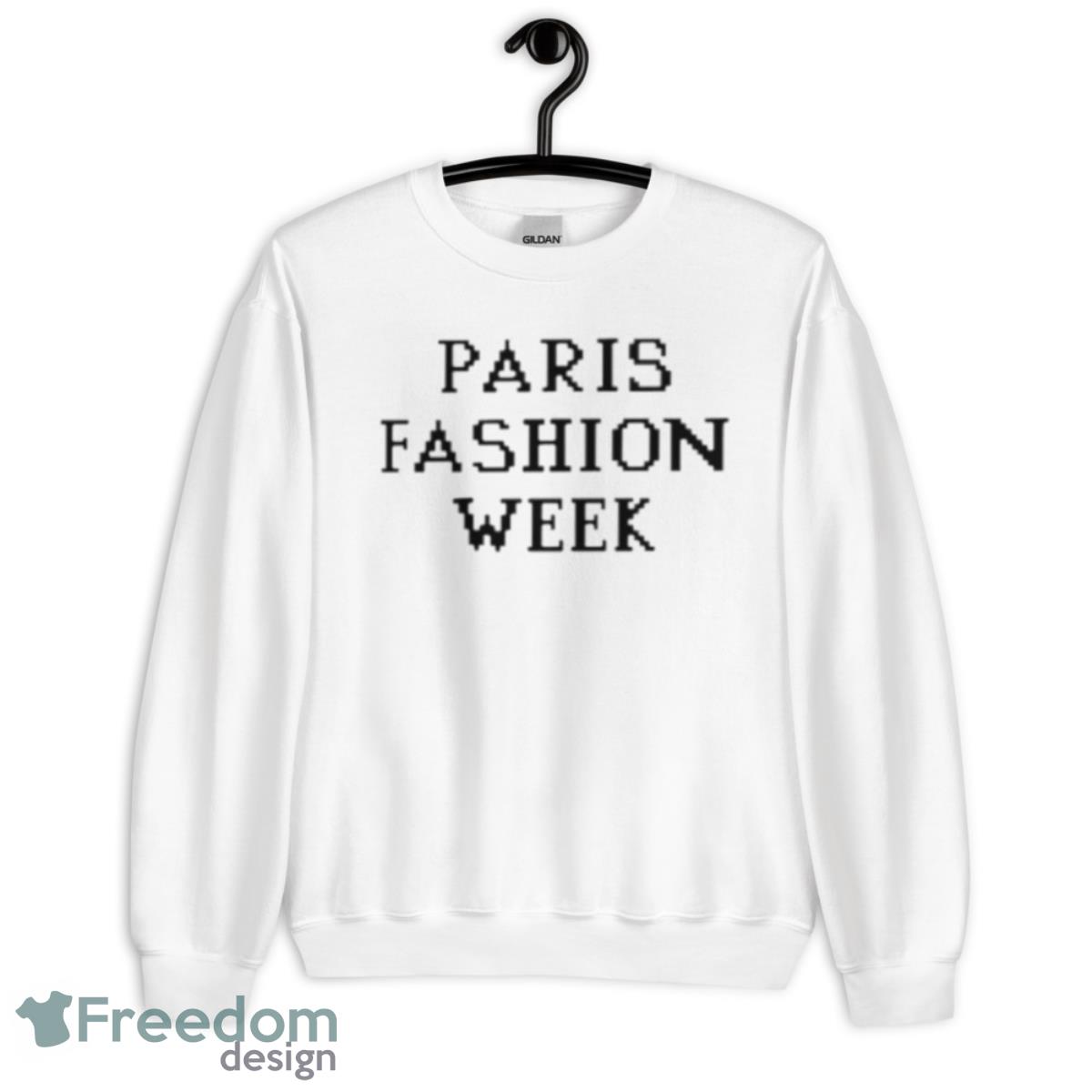 Paris Fashion Week Shirt - Unisex Crewneck Sweatshirt Paris Fashion Week Shirt - Unisex Crewneck Sweatshirt