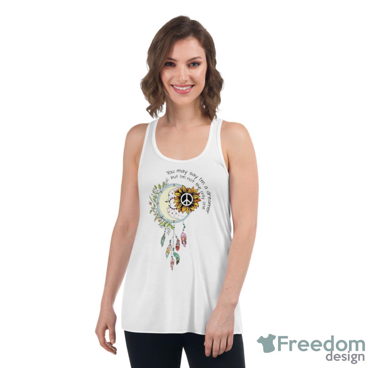Peace You May Say I’m A Dreamer But I’m Not The Only One Shirt - Womens Flowy Racerback Tank Peace You May Say I’m A Dreamer But I’m Not The Only One Shirt - Womens Flowy Racerback Tank
