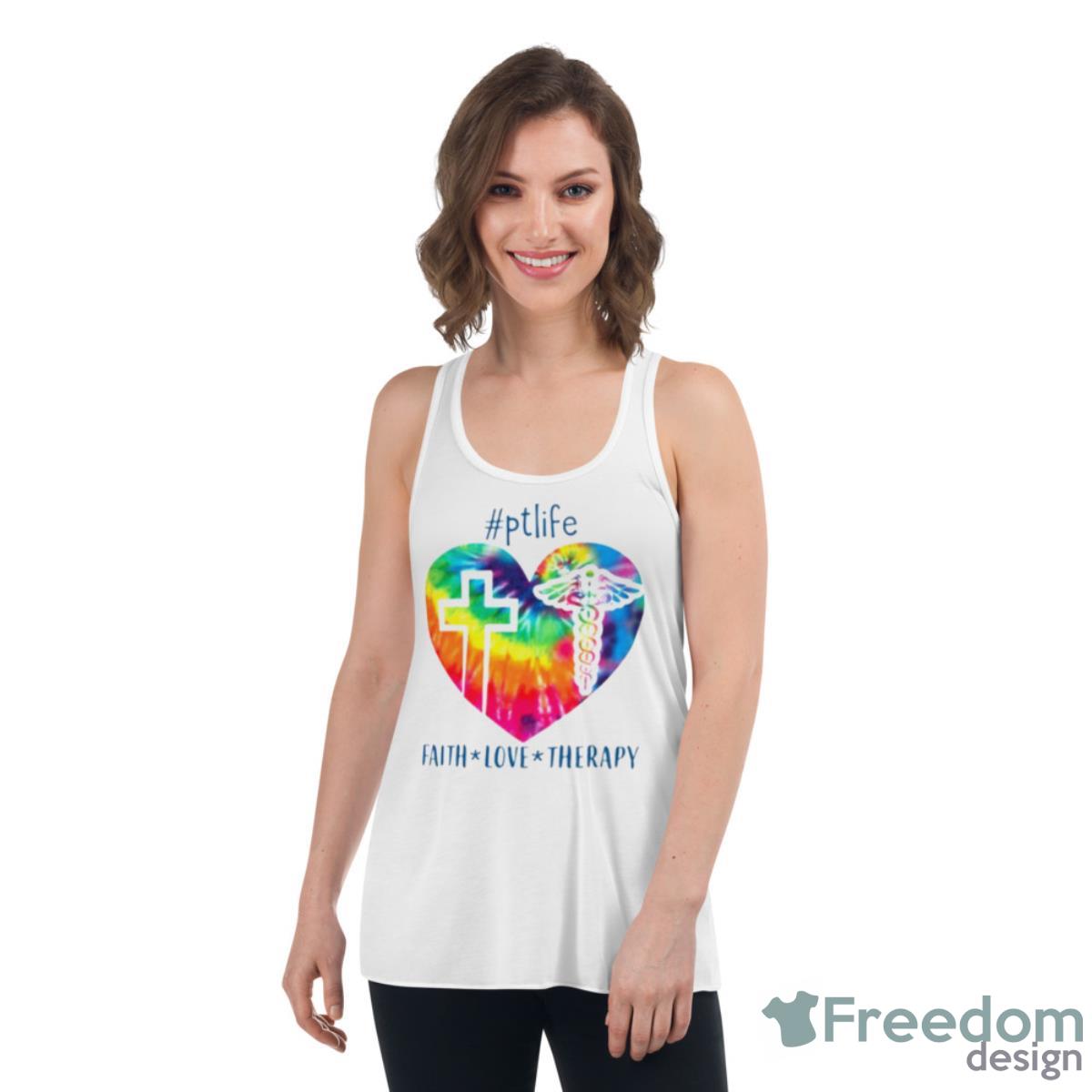 Physical Therapist Faith Love Therapy Shirt - Womens Flowy Racerback Tank Physical Therapist Faith Love Therapy Shirt - Womens Flowy Racerback Tank