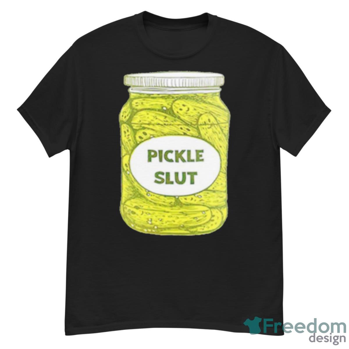 Pickle Slut Shirt - G500 Men’s Classic T-Shirt