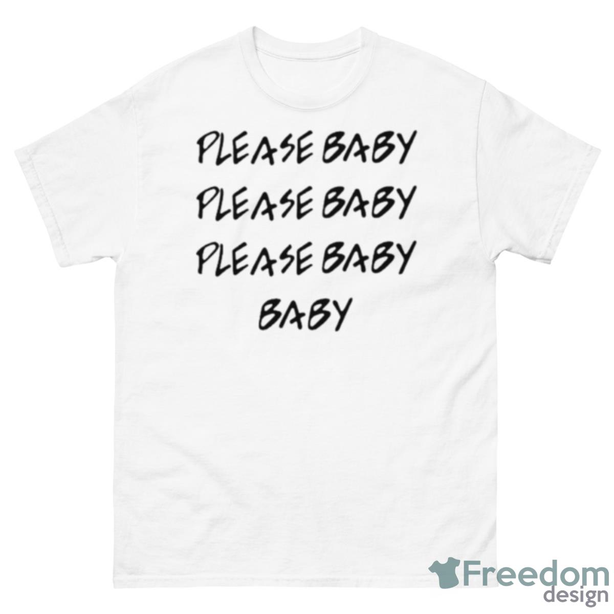 Please Baby Please Baby Please Baby Baby Shirt - 500 Men’s Classic Tee Gildan