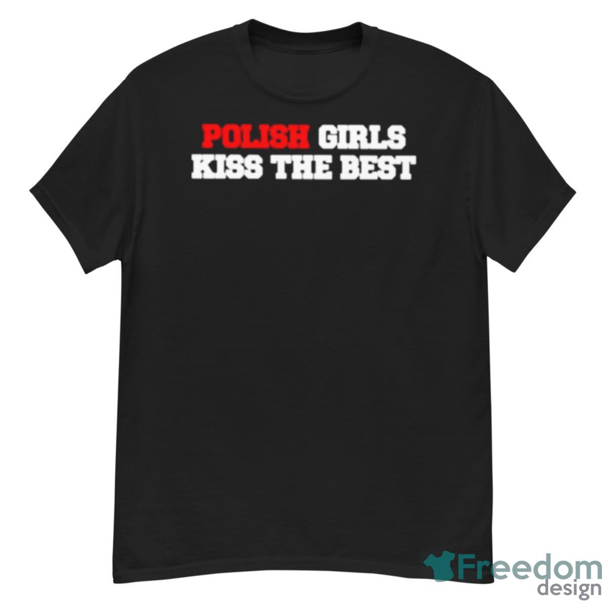 Polish Girls Kiss The Best Shirt - G500 Men’s Classic T-Shirt