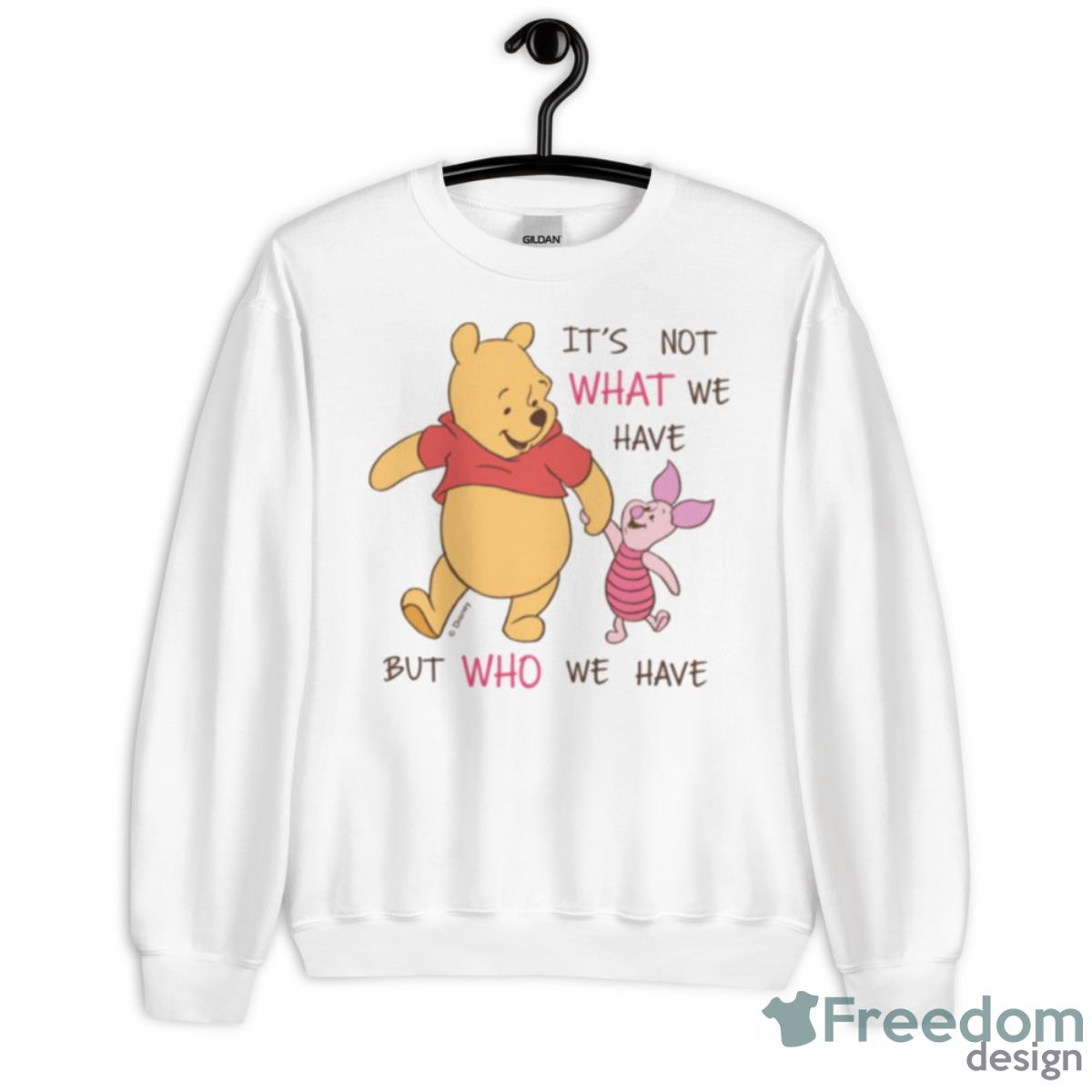 Pooh & Piglet It’s Not What We Have Quote Baby Shirt - Unisex Heavy Blend Crewneck Sweatshirt