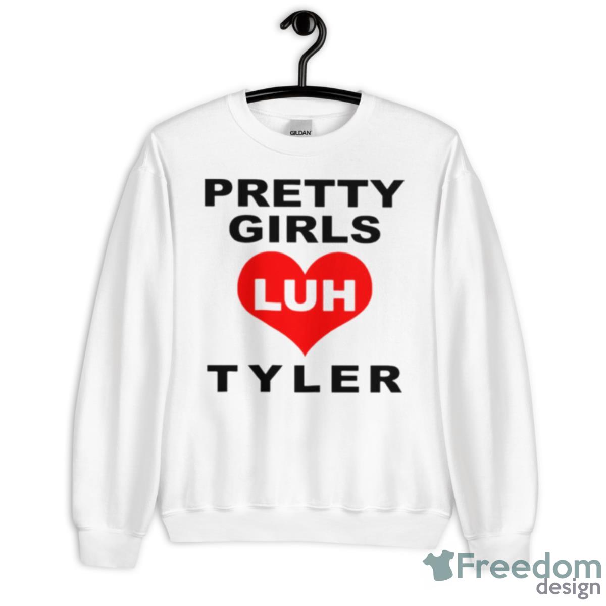 Pretty Girls Luh Tyler Shirt - Unisex Heavy Blend Crewneck Sweatshirt