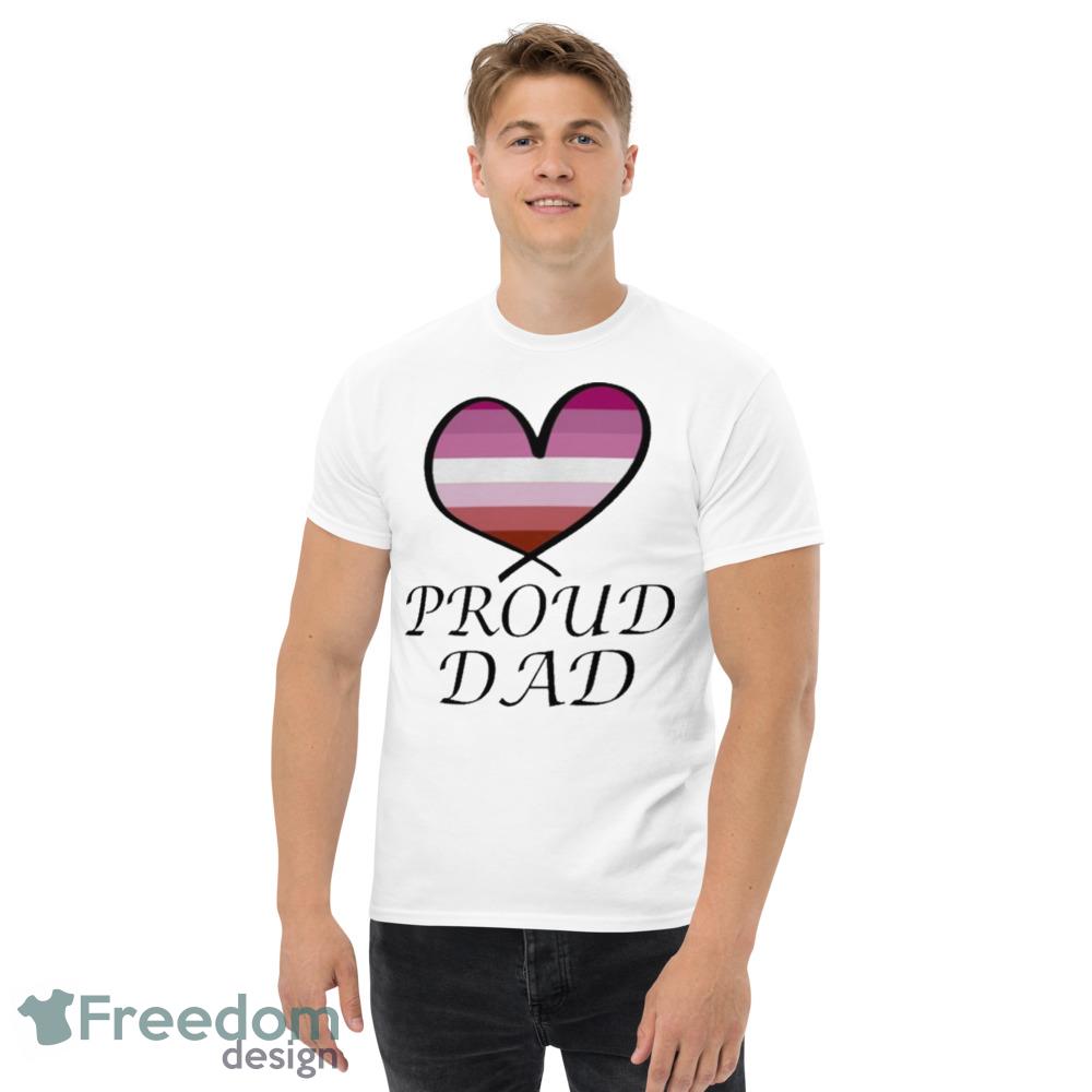 Proud Dad Lgbt Gay Pride Month Lesbian Flag Funny White T shirts For Men And Women - Men’s Classic Tee Gildan 5000 Proud Dad Lgbt Gay Pride Month Lesbian Flag Funny White T shirts For Men And Women - Men’s Classic Tee Gildan 5000