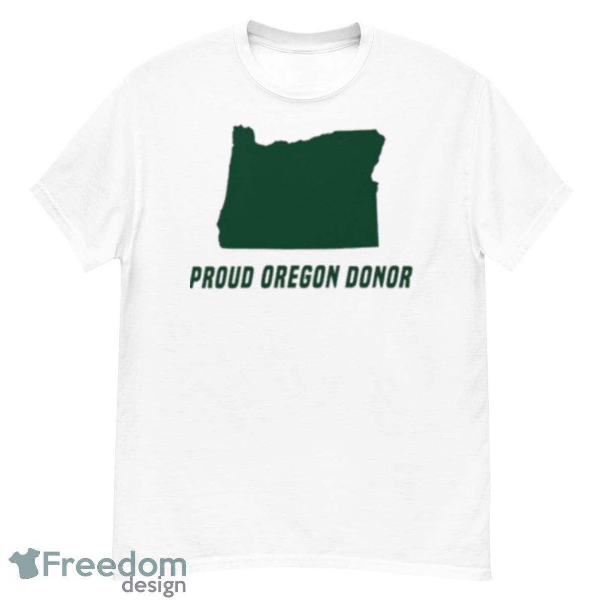 Proud Oregon Donor Shirt - G500 Men’s Classic T-Shirt