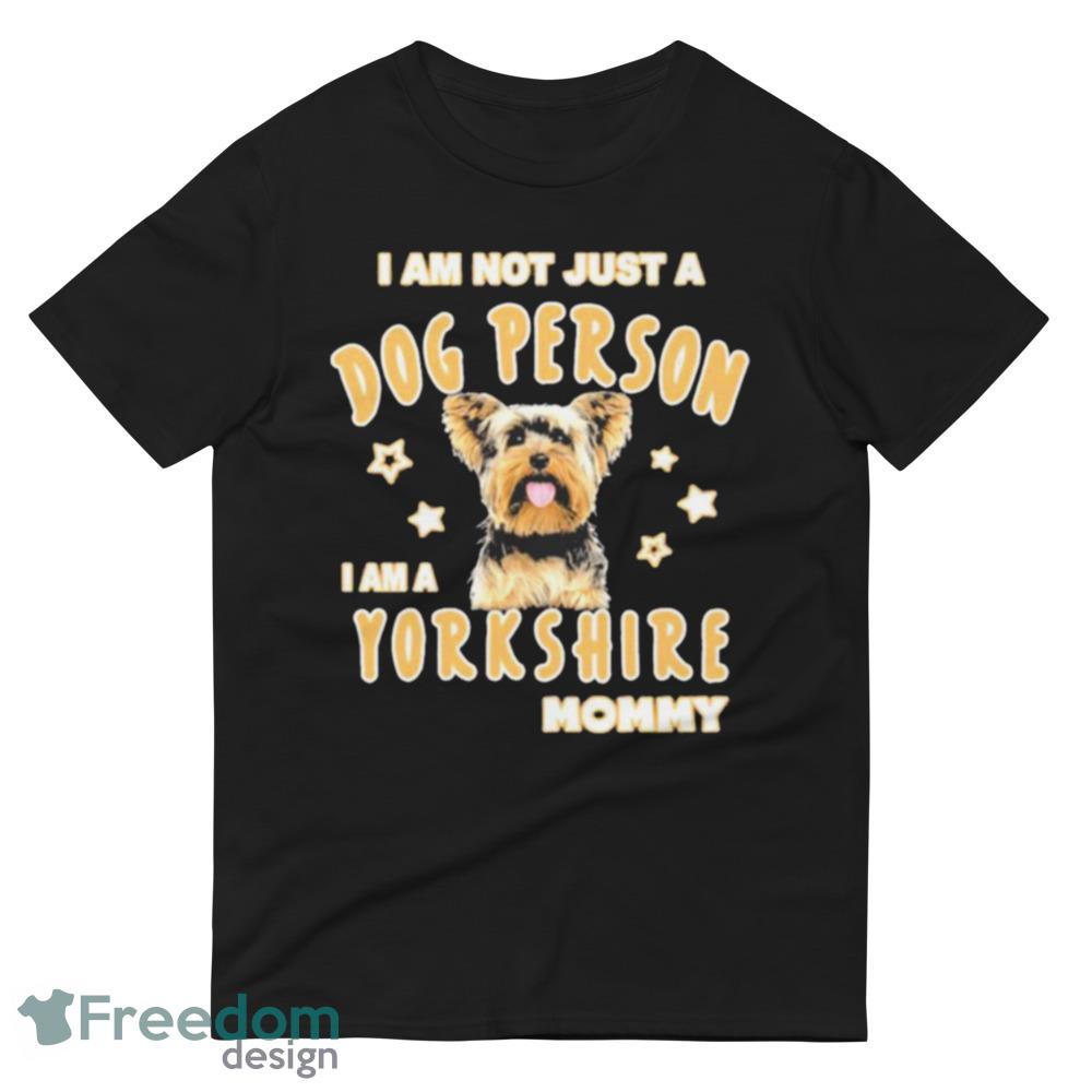 Proud Yorkshire Mommy Dog Person Design T Shirts, Funny Dog Mom Gifts - 980 Lightweight Fashion Short Sleeve T-Shirt Proud Yorkshire Mommy Dog Person Design T Shirts, Funny Dog Mom Gifts - 980 Lightweight Fashion Short Sleeve T-Shirt