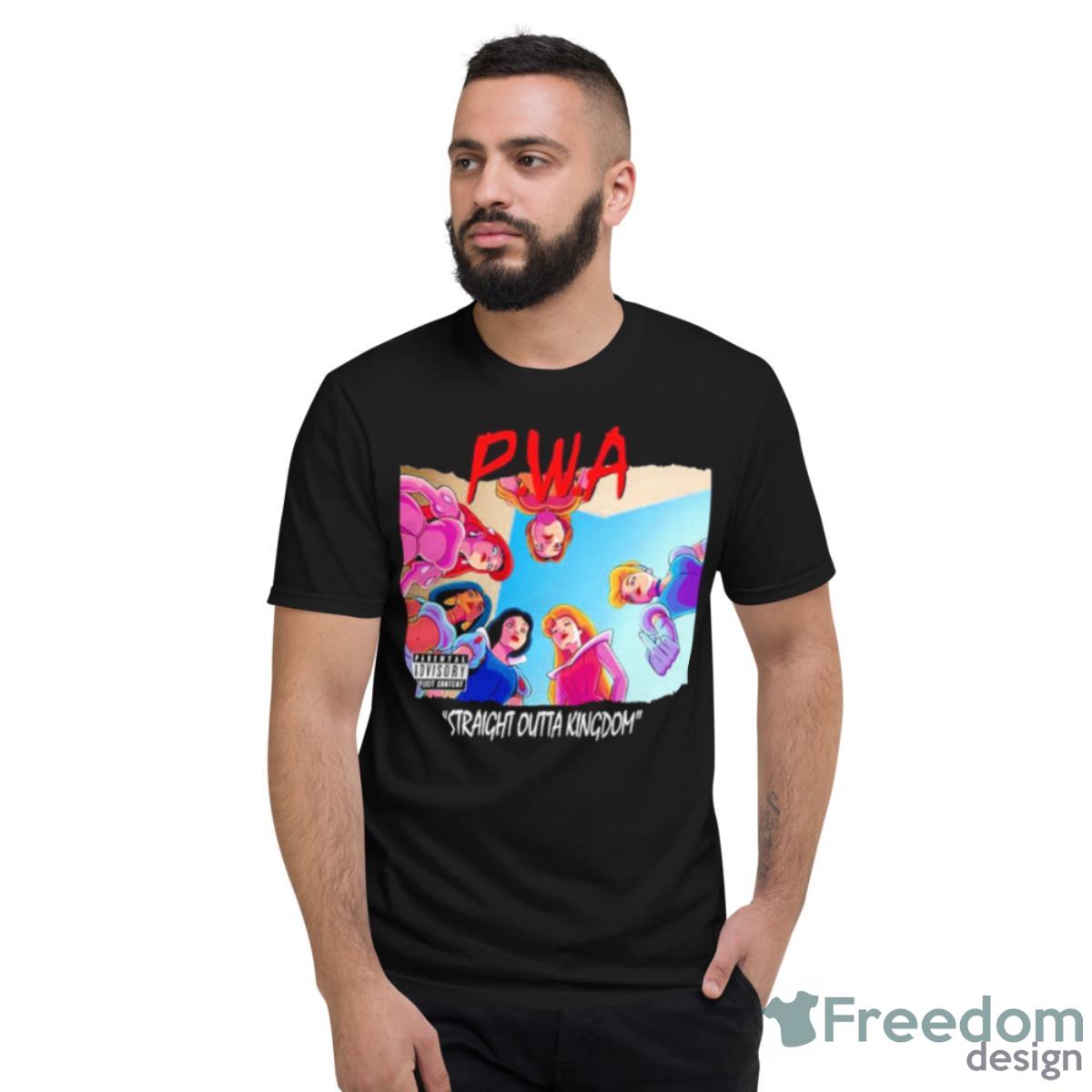 P.W.A Straight Outta Kingdom Shirt - Short Sleeve T-Shirt