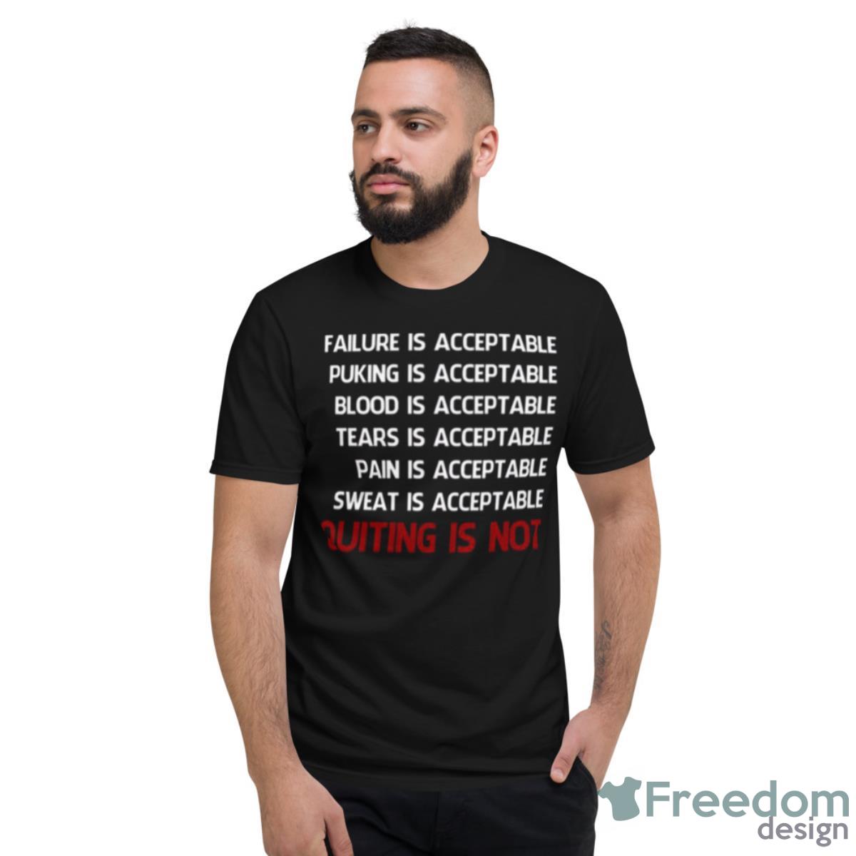 Quitting Is Not Acceptable Maze Runner Shirt - Short Sleeve T-Shirt