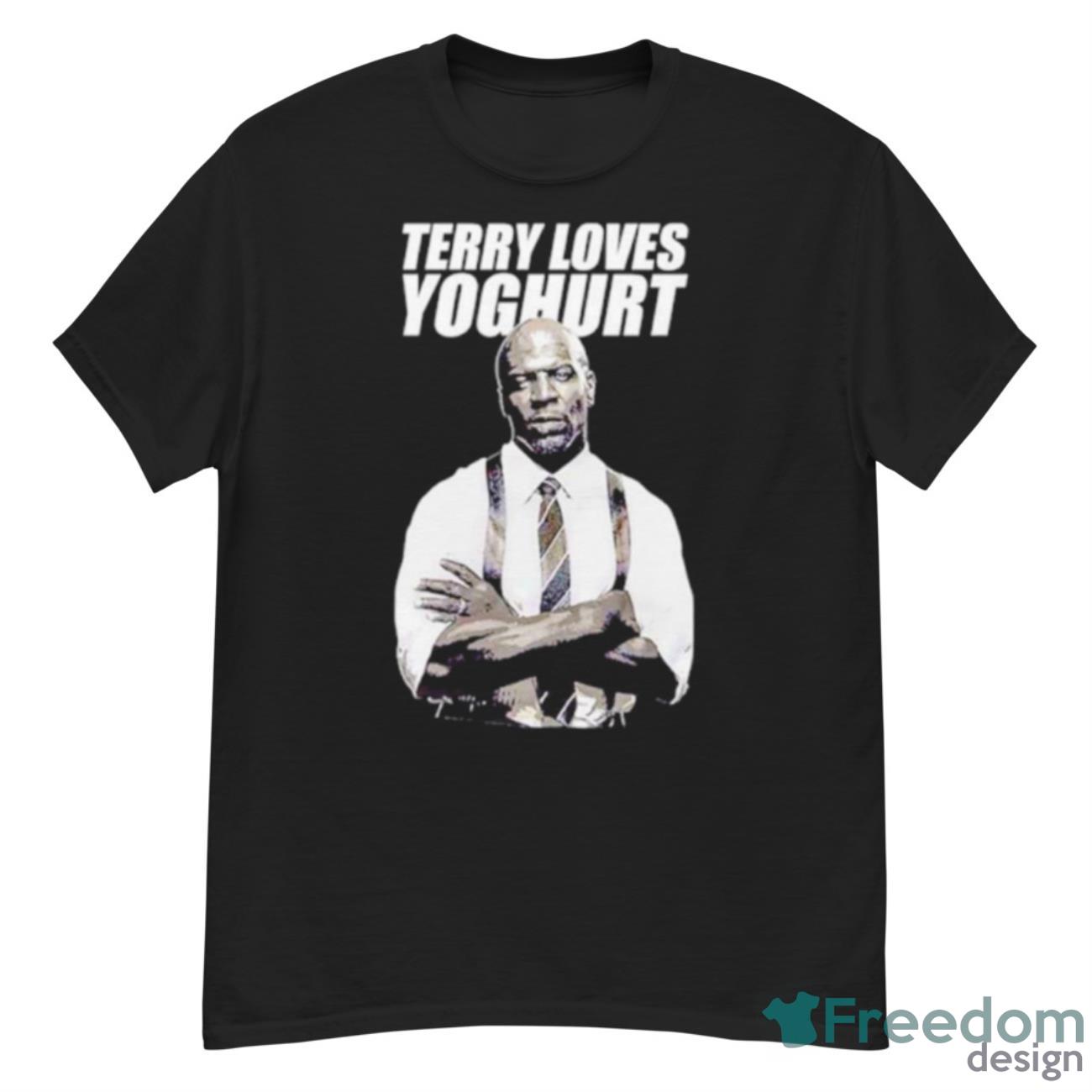 Ray Holt Terry Loves Yoghurt Shirt - G500 Men’s Classic T-Shirt