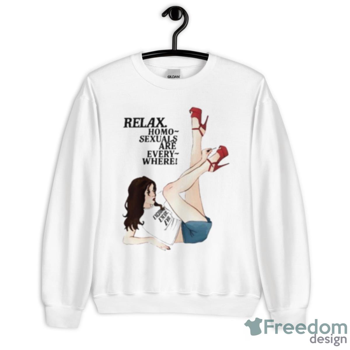 Relax Homo Sexuals Are Every Where Shirt - Unisex Heavy Blend Crewneck Sweatshirt