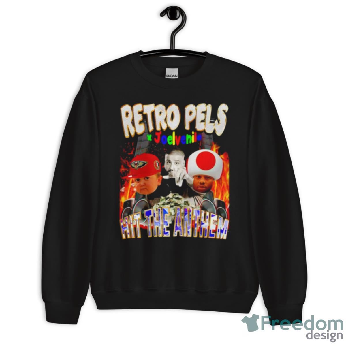 Retro Pels Joelvenile Hit The Anthem Shirt - Unisex Crewneck Sweatshirt Retro Pels Joelvenile Hit The Anthem Shirt - Unisex Crewneck Sweatshirt