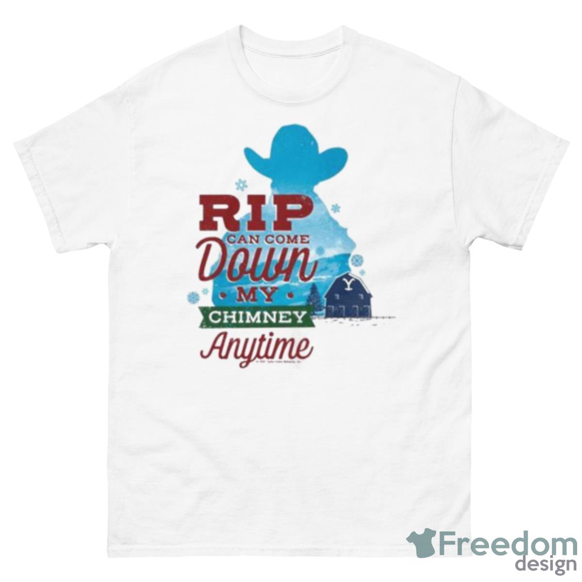 Rip Can Come Down My Chimney Anytime Shirt - 500 Men’s Classic Tee Gildan