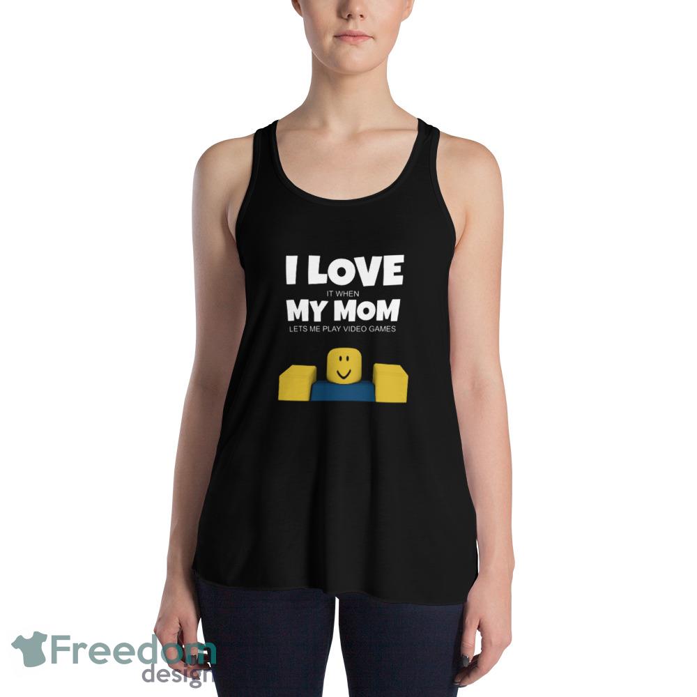 Roblox Noob I Love My Mom Funny Gamer shirt, hoodie, sweater