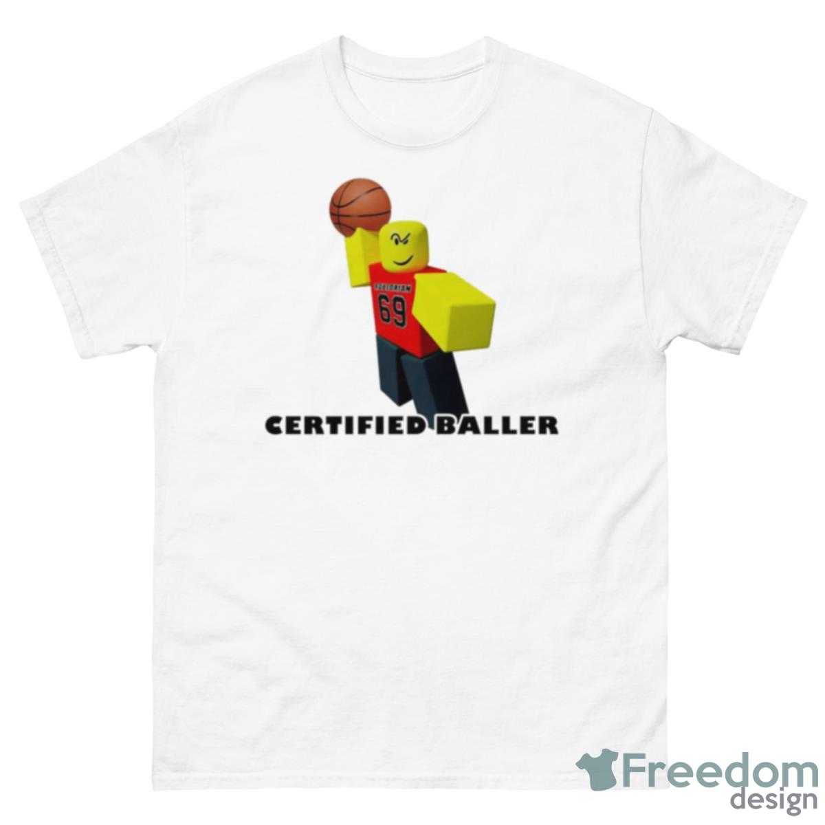 Robloxian Certified Baller Shirt - 500 Men’s Classic Tee Gildan