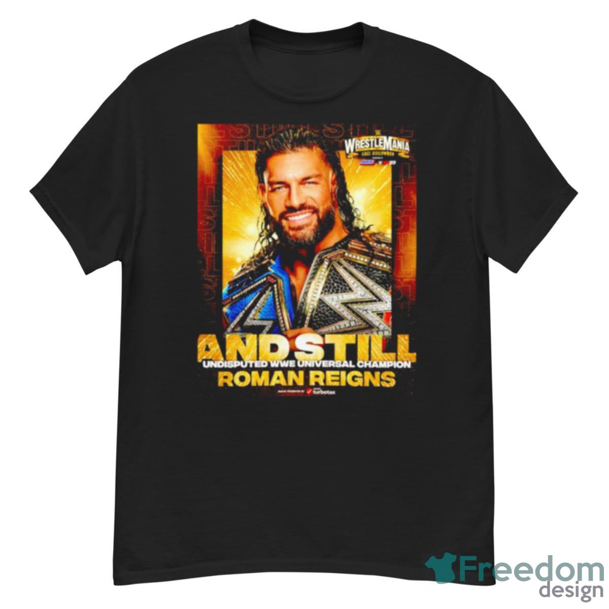 Roman Reigns And Still Undisputed WWE Universal Champion Shirt - G500 Men’s Classic T-Shirt