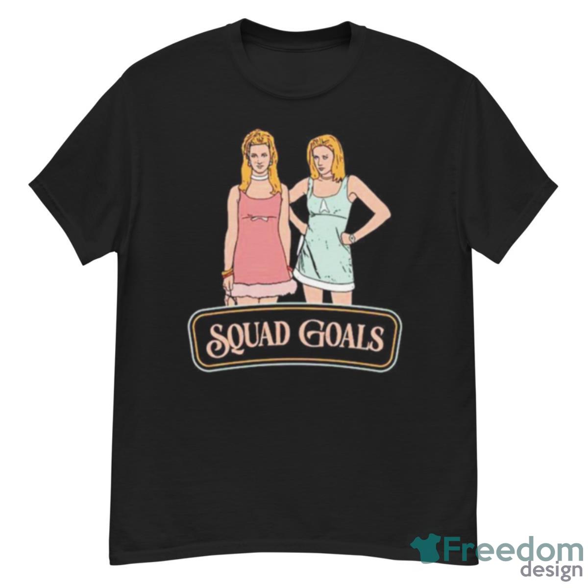 Romy And Michele Squad Goals Shirt - G500 Men’s Classic T-Shirt