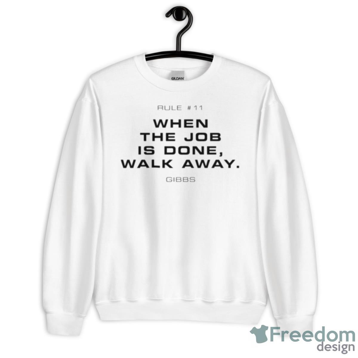 Rule 11 Walk Away Ncis Tv Show Shirt - Unisex Heavy Blend Crewneck Sweatshirt