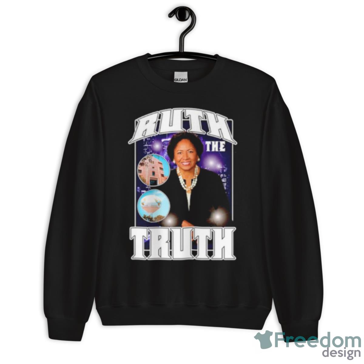 Ruth The Truth Shirt - Unisex Crewneck Sweatshirt