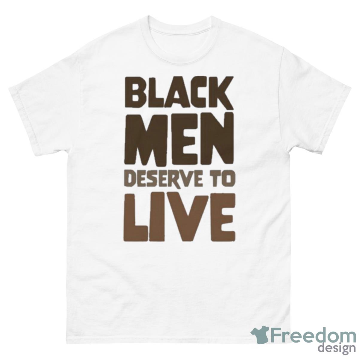 Ryan Clark Wearing Black Men Deserve To Live Shirt - 500 Men’s Classic Tee Gildan