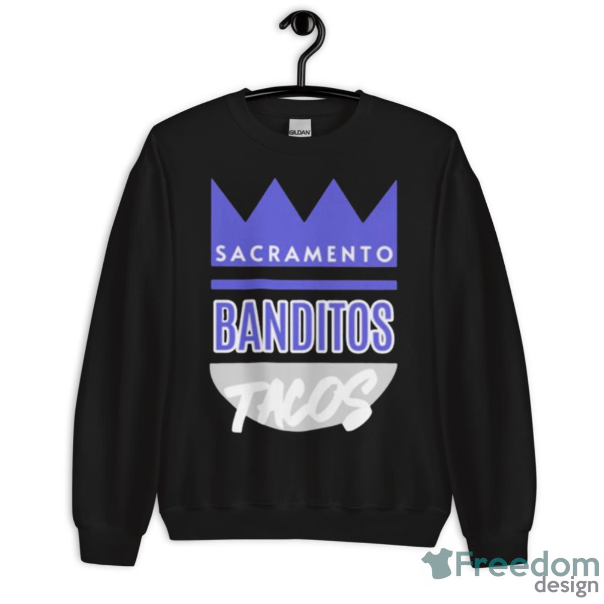 Sacramento Banditos Tacos Shirt - Unisex Crewneck Sweatshirt