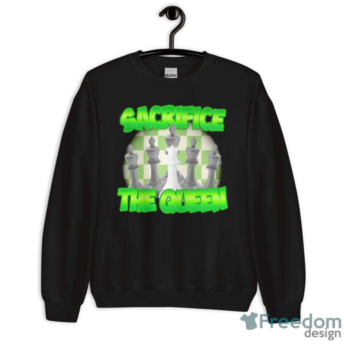 Sacrifice The Queen Shirt - Unisex Crewneck Sweatshirt