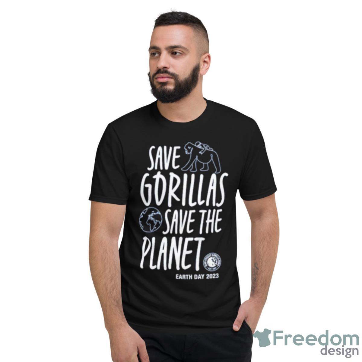 Save Gorillas Save The Planet Earth Day 2023 Shirt - Short Sleeve T-Shirt